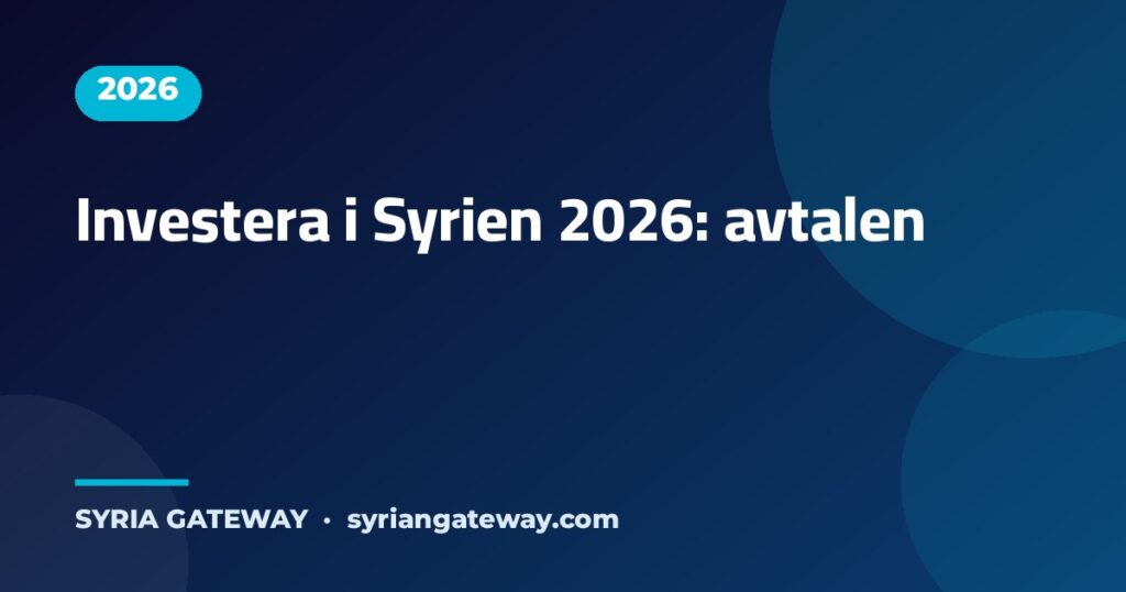 Internationella företag och utländska investeringar i Syrien 2026 inom energi, hamnar och flygplatser
